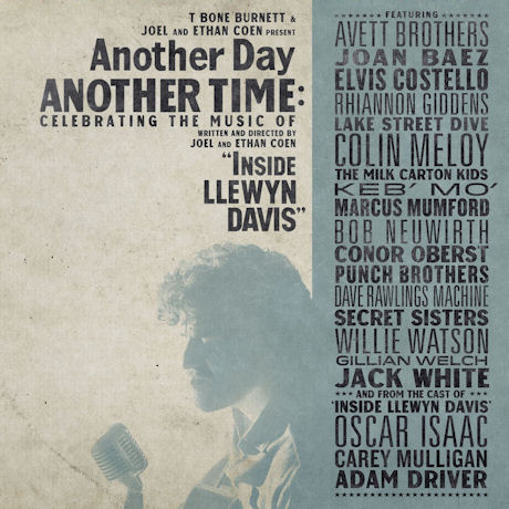 ANOTHER DAY, ANOTHER TIME: CELEBRATING THE MUSIC OF `INSIDE LLEWYN DAVIS` [DELUXE EDITION]