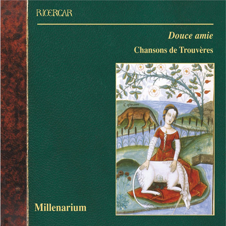 DOUCE AMIE: CHANSONS DE TROUVERES/ MILLENARIUM [투르베르의 노래]