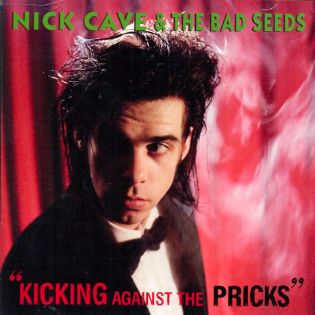 KICKING AGAINST THE PRICKS [2009 REMASTER]