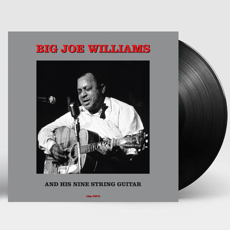 BIG JOE WILLIAMS AND HIS NINE STRING GUITAR [180G LP]