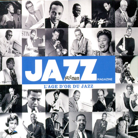 JAZZ MAGAZINE JAZZMAN: L'AGE D'OR DU JAZZ
