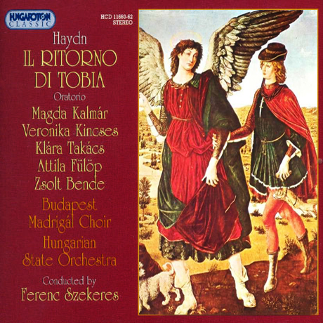 IL RITORNO DI TOBIA/ FERENC SZEKERES [하이든: 오라토리오 <토비아의 귀환>]