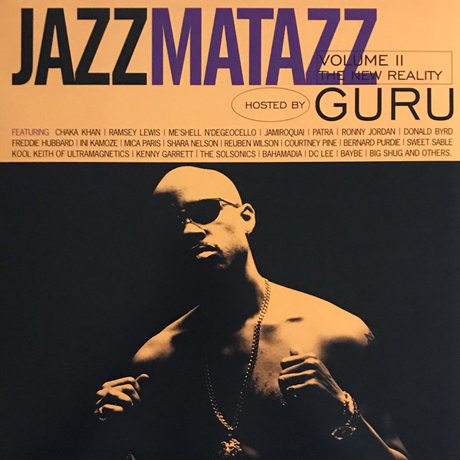GURU`S JAZZMATAZZ VOLUME 2: THE NEW REALITY HOSTED BY GURU