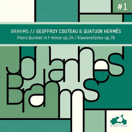 PIANO QUINTET OP.34 & KLAVIERSTUCKE OP.76/ GEOFFROY COUTEAU, QUATUOR HERMES [브람스: 피아노 5중주, 8개의 피아노 소품 - 쿠토, 에르메스 사중주단]