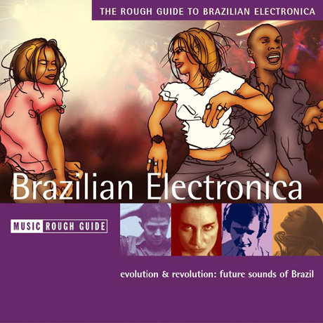 THE ROUGH GUIDE TO BRAZILIAN ELECTRONICA