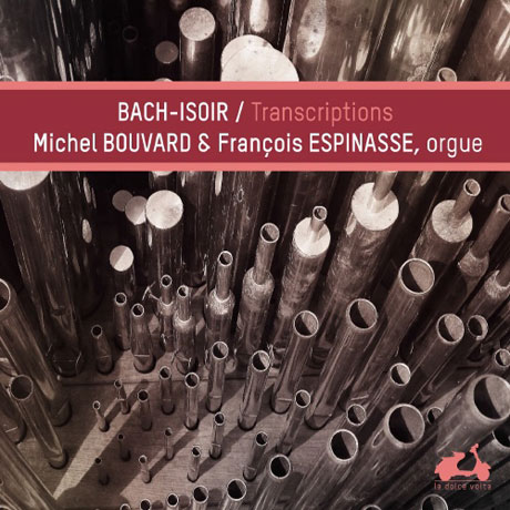 BACH-ISOIR: TRANSCRIPTIONS/ MICHEL BOUVARD, FRANCOIS ESPINASSE [앙드레 이조와르 편곡 바흐 작품집]