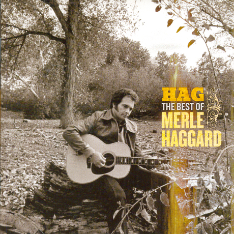 HAG: THE BEST OF MERLE HAGGARD