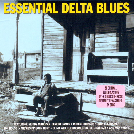 ESSENTIAL DELTA BLUES