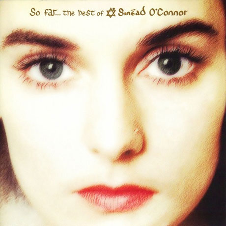 SO FAR...THE BEST OF SINEAD O`CONNOR