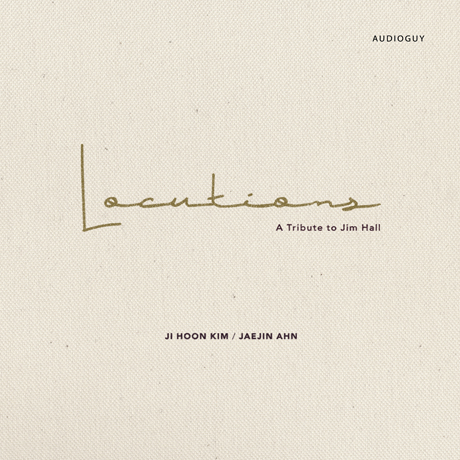 LOCUTIONS: A TRIBUTE TO JIM HALL