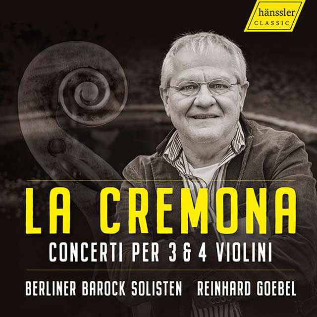 LA CREMONA: CONCERTI PER 3 & 4 VIOLINI/ REINHARD GOEBEL [라 크레모나: 3대와 4대의 바이올린을 위한 이탈리아 작곡가들의 협주곡들 - 라인하르트 괴벨]