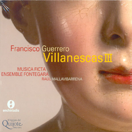 VILLANESCAS 3/ MUSICA FICTA, ENSEMBLE FONTEGARA