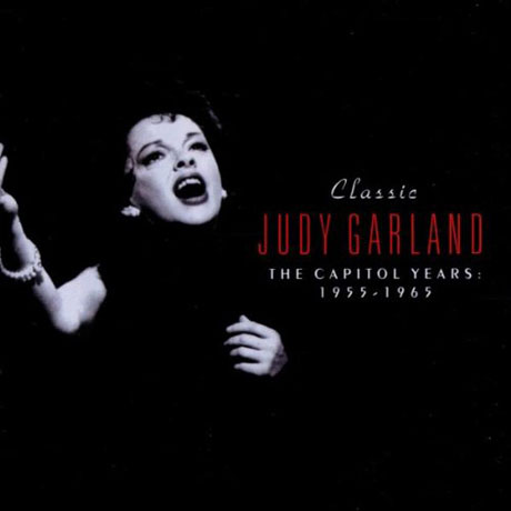 CLASSIC JUDY GARLAND: THE CAPITOL YEARS 1955-1965