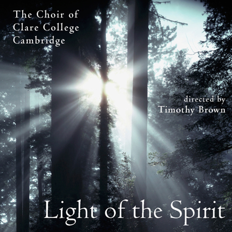 LIGHT OF THE SPIRIT/ TIMOTHY BROWN [SACD HYBRID] [캠브리지 클레어 칼리지 합창단: 합창 음악 모음]