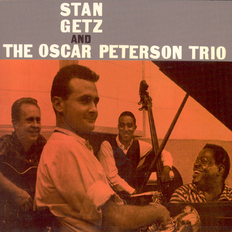 STAN GETZ AND OSCAR PETERSON TRIO