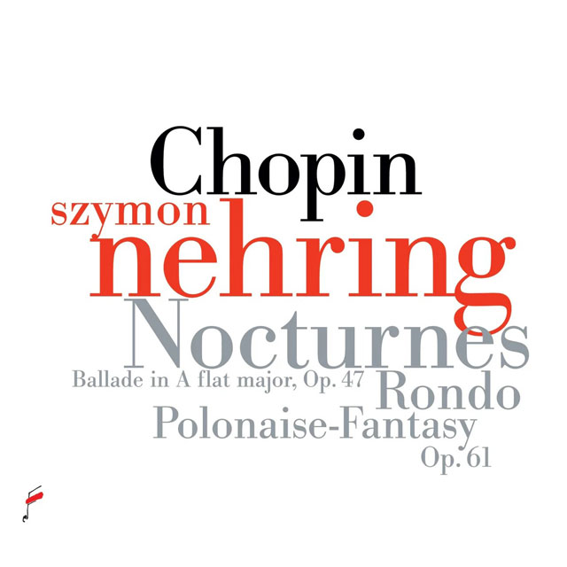 WORKS FOR PIANO/ SZYMON NEHRING [쇼팽: 즉흥곡 OP.51, 2개의 녹턴 OP.27, 4개의 마주르카 OP.68, 2개의 녹턴 OP.55, 발라드 A플랫장조 OP.47 외 - 시몬 네흐린크]