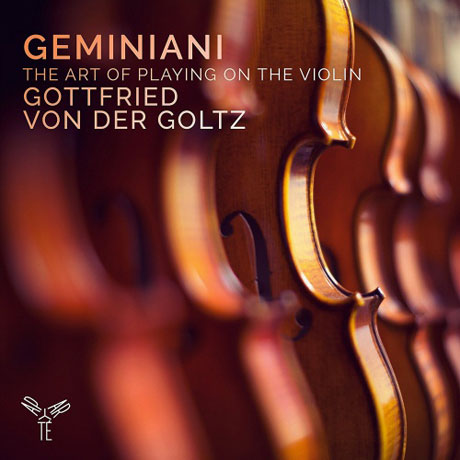 THE ART OF PLAYING ON THE VIOLIN/ GOTTFRIED VON DER GOLTZ [제미니아니: 바이올린 주법론 & 소나타 - 골츠]