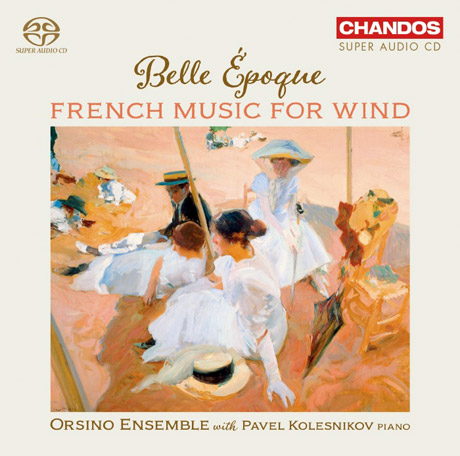 BELLE EPOQUE: FRENCH MUSIC FOR WIND/ ORSINO ENSEMBLE, PAVEL KOLESNIKOV [SACD HYBRID] [아름다운 시절: 관악기를 위한 프랑스 음악 - 오르시노 앙상블]
