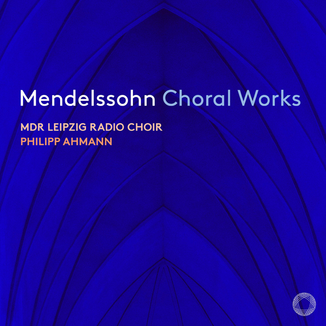 CHORAL WORKS/ PHILIPP AHMANN [SACD HYBRID] [멘델스존: 합창곡 모음집 - 필립 아만]