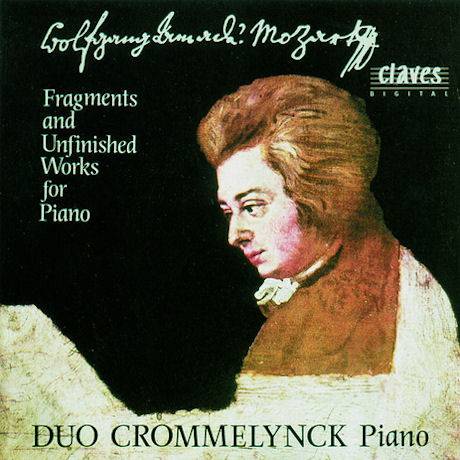 FRAGMENTS AND UNFINISHED WORKS FOR PIANO/ DUO CROMMELYNCK
