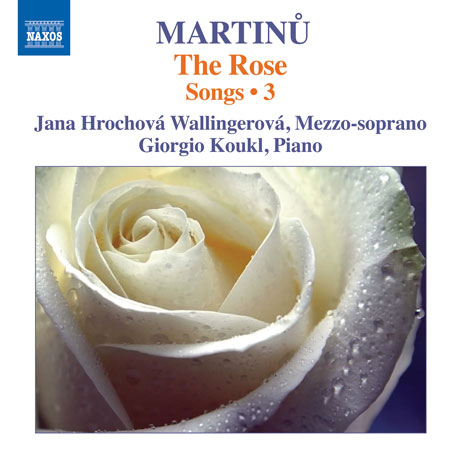 THE ROSE: SONGS VOL.3/ JANA HROCHOVA WALLINGEROVA, GIORGIO KOUKL [마르티누: 가곡집 3집]
