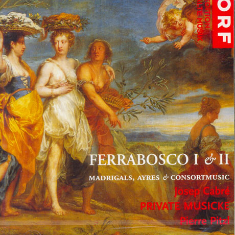 MADRIGALS, AYRES & CONSORTMUSIC/ PRIVATE MISICKE, JOSEP CABRE, PIERRE PITZL