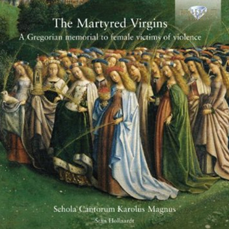 THE MARTYRED VIRGINS/ SCHOLA CANTORUM KAROLUS, STAN HOLLAARDT