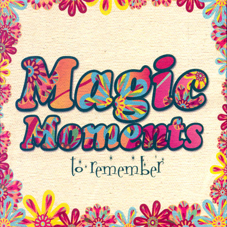 MAGIC MOMENTS