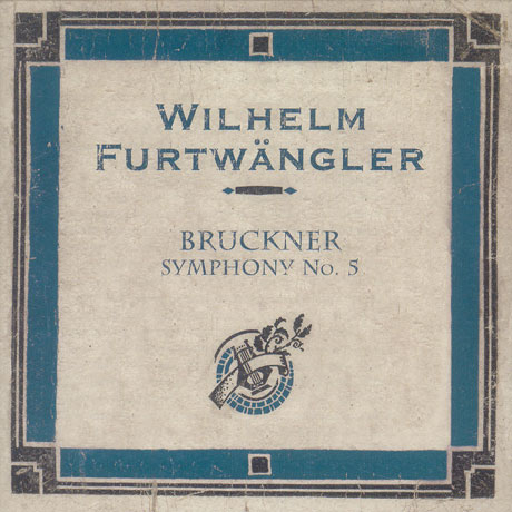 SYMPHONY NO.5 IN B FLAT A96 (ORIGINAL VERSION)/ WILHELM FURTWANGLER