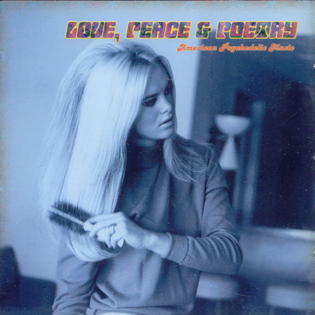 LOVE, PEACE & POETRY: AMERICAN PSYCHEDELIC MUSIC