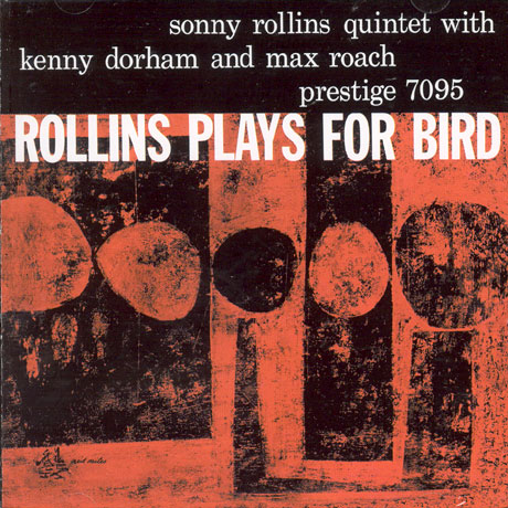 ROLLINS PLAYS FOR BIRD [RVG REMASTERS]