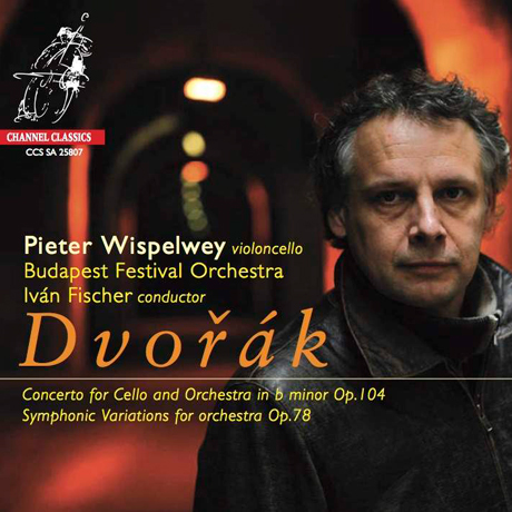 CONCERTO FOR CELLO AND ORCHESTRA OP.104, SYMPHONIC VARIATIONS OP.78/ PIETER WISPELWEY, IVAN FISCHER [SACD HYBRID] [드보르작: 첼로 협주곡, 교향적 변주곡 - 비스펠베이]
