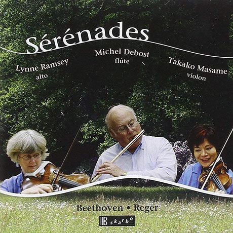 SERENADES/ LYNNE RAMSEY, MICHEL DEBOST, TAKAKO MASAME [레거 & 베토벤: 세레나데]