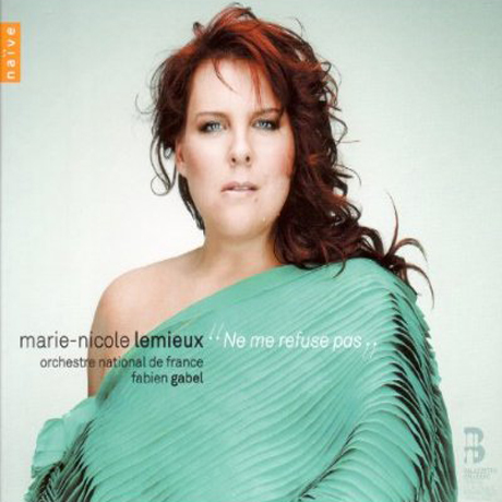 NE ME REFUSE PAS/ FABIEN GABEL [마리-니콜 르뮤: 프랑스 오페라 아리아]
