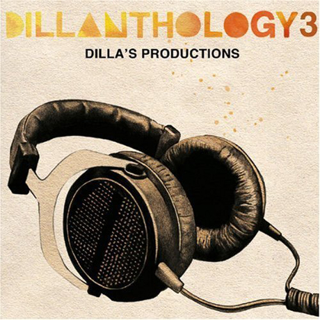 DILLANTHOLOGY 3: DILLA`S PRODUCTIONS