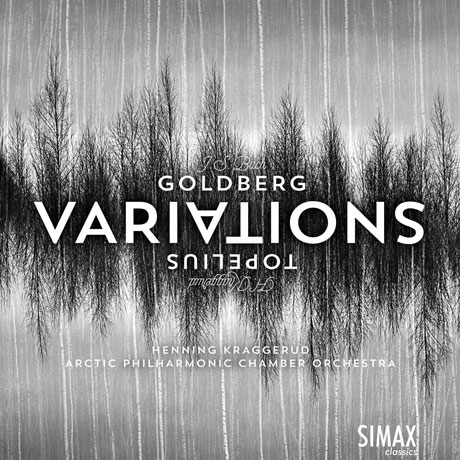 GOLDBERG VARIATIONS + TOPELIUS/ HENNING KRAGGERUD [바흐: 골드베르크 변주곡(실내오케스트라버전) | 아크틱 필하모닉 체임버 오케스트라]
