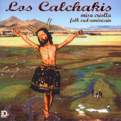 MISA CRIOLLA [로스 칼차키스: 미사 크리올라]