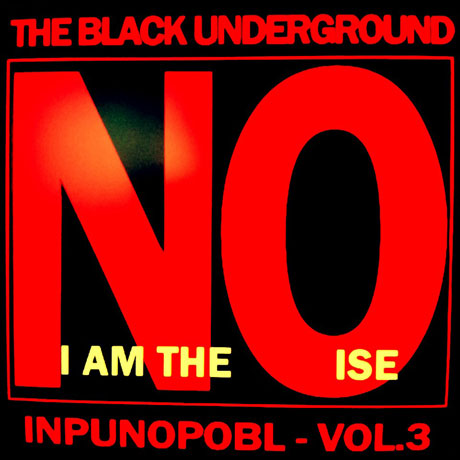 I AM THE NOISE: INPUNOPOBL VOL.3 [EP]