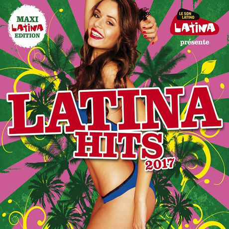 LATINA HITS 2017 [DIGIPACK]