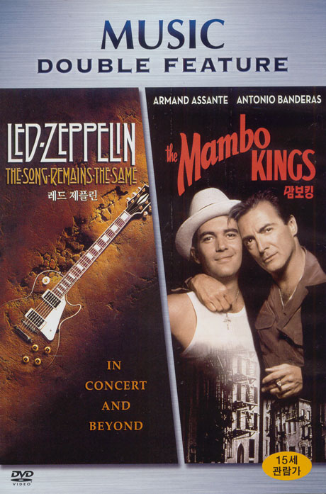 레드 제플린 + 맘보킹 [LED ZEPPELIN THE SONGS REMAINS THE SAME + THE MAMBO KINGS]