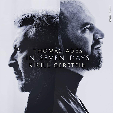 IN SEVEN DAYS/ KIRILL GERSTEIN, THOMAS ADES [아데스: 인 세븐 데이즈 - 키릴 게르슈타인]