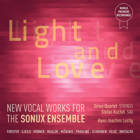 LIGHT AND LOVE/ SONUX ENSEMBLE, SIRIUS QUARTET