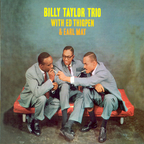 BILLY TAYLOR TRIO WITH ED THIGPEN & EARL MAY