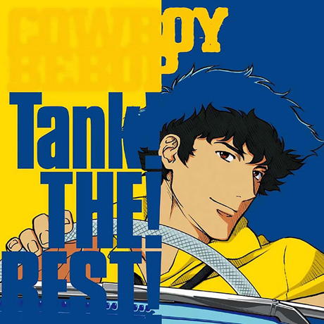 COWBOY BEBOP: TANK! THE BEST! [카우보이 비밥: 탱크! 더 베스트!]