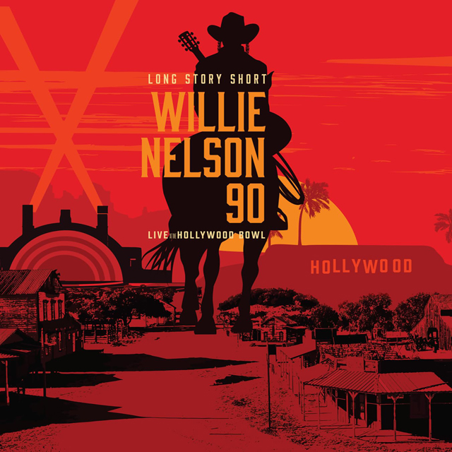 LONG STORY SHORT: WILLIE NELSON 90 - LIVE AT THE HOLLYWOOD BOWL [2CD+BD]