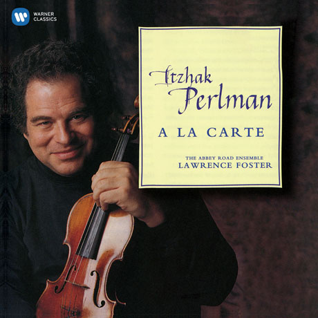 A LA CARTE/ ABBEY ROAD ENSEMBLE, LAWRENCE FOSTER [펄만 53집 - 바이올린 소품집]