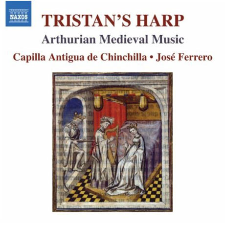 TRISTAN`S HARP: ARTHURIAN MEDIEVAL MUSIC/ JOSE FERRERO