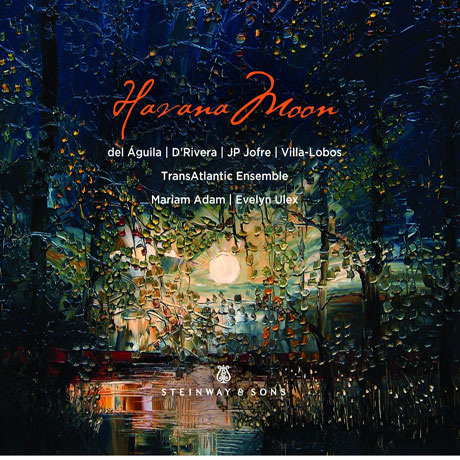 HAVANA MOON/ TRANSATLANTIC ENSEMBLE, MARIAM ADAM, EVELYN ULEX [하바나의 달: 라틴아메리카 작품집]