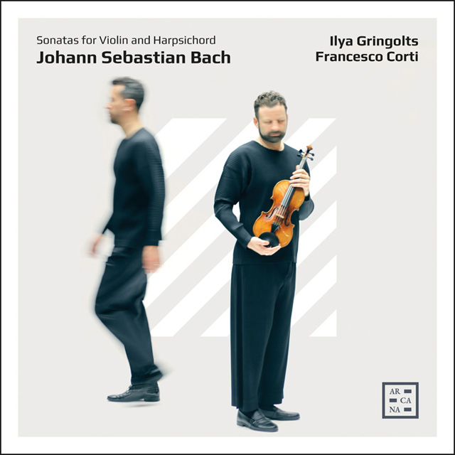 SONATAS FOR VIOLIN AND HARPSICHORD/ ILYA GRINGOLTS, FRANCESCO CORTI [바흐: 바이올린과 하프시코드를 위한 소나타 - 일랴 그린골츠, 프란체스코 코르티]
