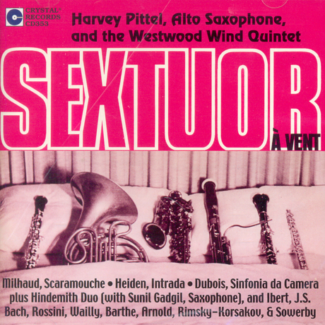 SEXTUOR`A VENT/ HARVEY PITTEL, WESTWOOD WIND QUINTET